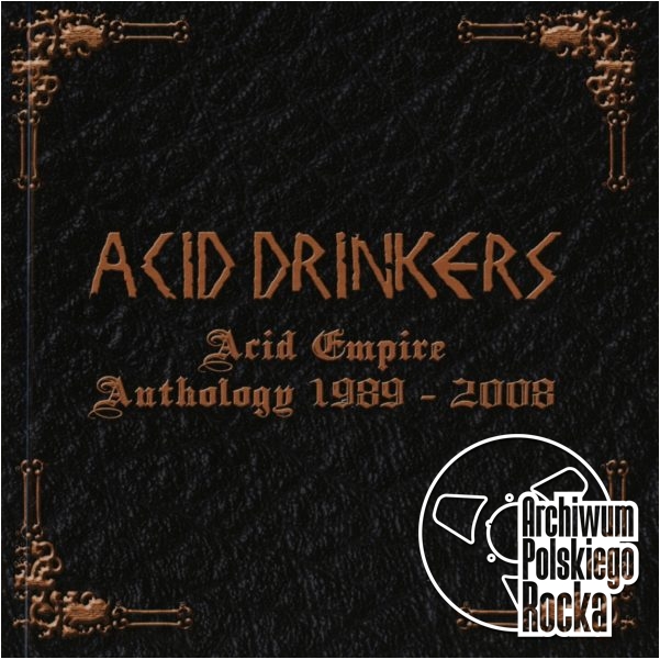 Acid Drinkers - Acid Empire Anthology 1989 - 2008