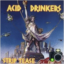 Acid Drinkers - Strip Tease