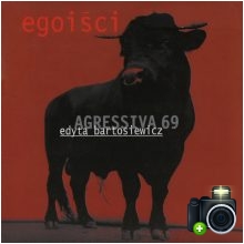 Agressiva 69 - Egoiści