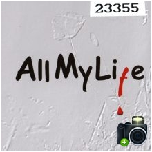 All My Life - All My Life