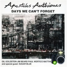 Apostolis Anthimos - Days We Can`t Forget