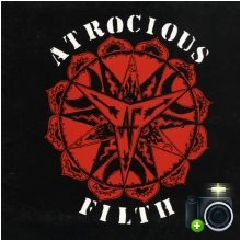 Atrocious Filth - Atrocious Filth