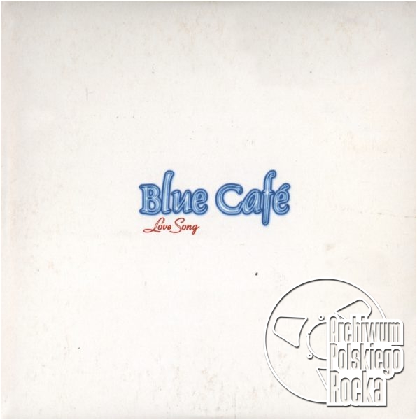 Blue Cafe - Love Song