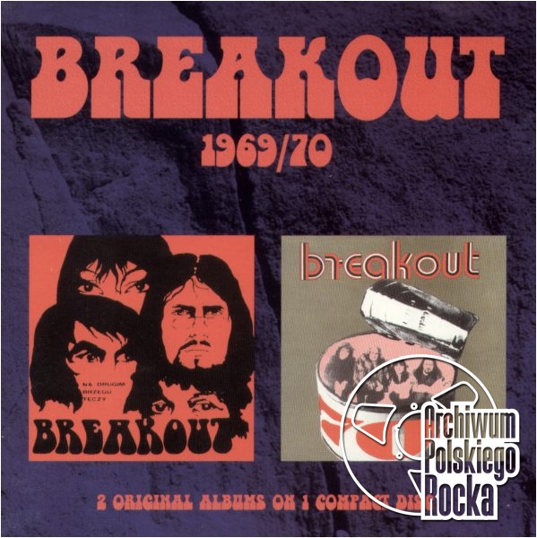 Breakout - 1969 / 70