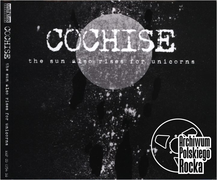 Cochise - The Sun Also Rises For Unicorns