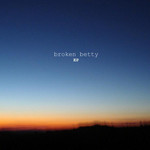 Broken Betty - Broken Betty EP