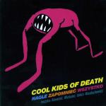 Cool Kids Of Death - Nagle zapomnieć wszystko