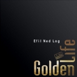 Golden Life - Efil Ned Log