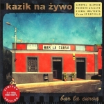 Kazik Na Żywo - Bar La Curva / Plamy na słońcu