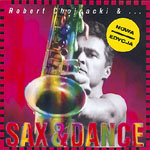 Robert Chojnacki - Sax & Dance