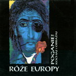 Róże Europy - Poganie!... kochaj i obrażaj