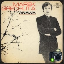 Marek Grechuta - Marek Grechuta Anawa