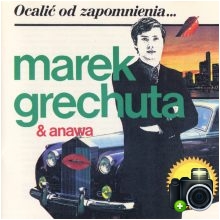 Marek Grechuta - Ocalić od zapomnienia