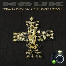 Houk - Transmission To Your Heart
