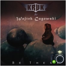 Kruk, Wojtek Cugowski - Be There