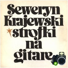 Seweryn Krajewski - Strofki na gitarę