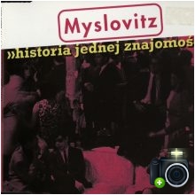 Myslovitz - Historia jednej znajomości
