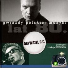 Obywatel G. C. - Gwiazdy polskiej muzyki lat 80