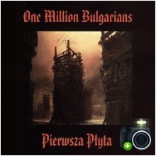 One Million Bulgarians - Pierwsza płyta