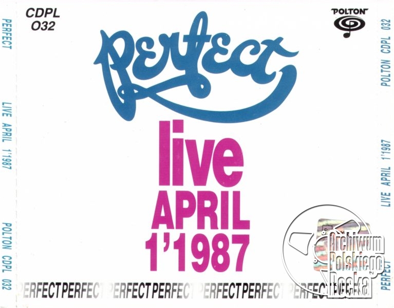 Perfect - Live April 1 1987