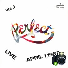 Perfect - Perfect Live April 1 1987 - vol.1