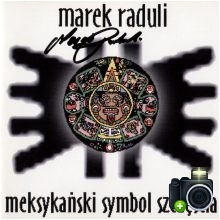Marek Raduli - Meksykański Symbol Szczęścia 1996 - 2001