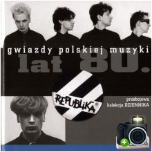 Republika - Gwiazdy polskiej muzyki lat 80
