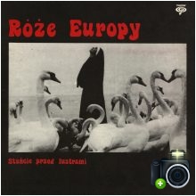 Róże Europy - Stańcie przed lustrami