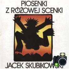Jacek Skubikowski - Piosenki z różowej scenki