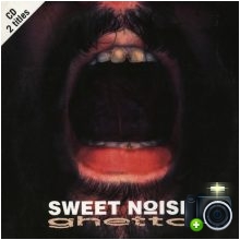 Sweet Noise - Ghetto
