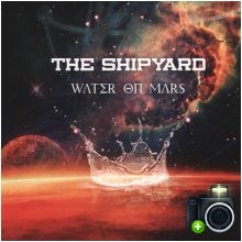 The Shipyard - Water on Mars