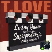 T.Love - Luźny Yanek