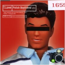 T.Love - Polish Boyfriend