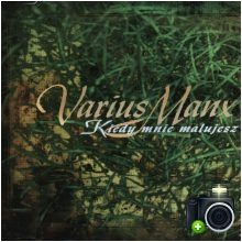 Varius Manx - Kiedy mnie malujesz