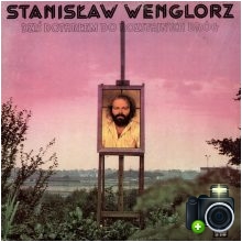 Stanisław Wenglorz - Dziś dotarłem do rozstajnych dróg